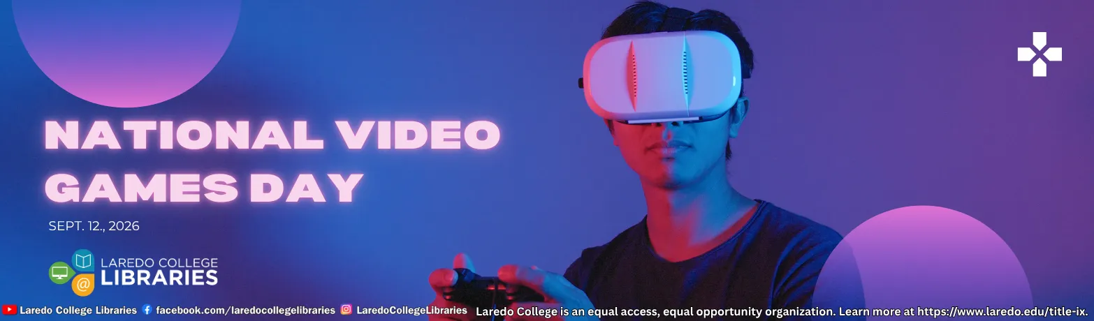 National Video Games Day, September 12, 2026, presented by Laredo College Libraries.